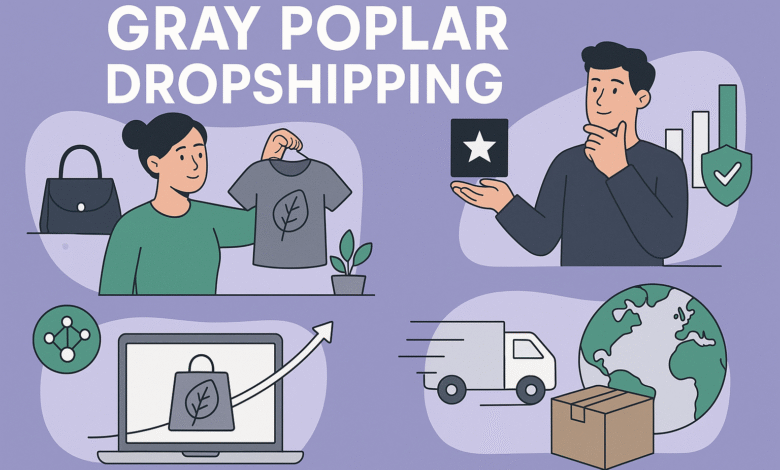Gray Poplar Dropshipping