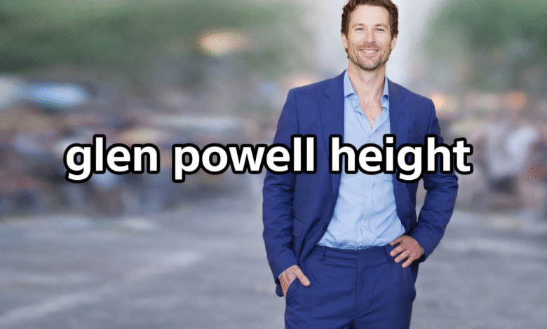 glen powell height