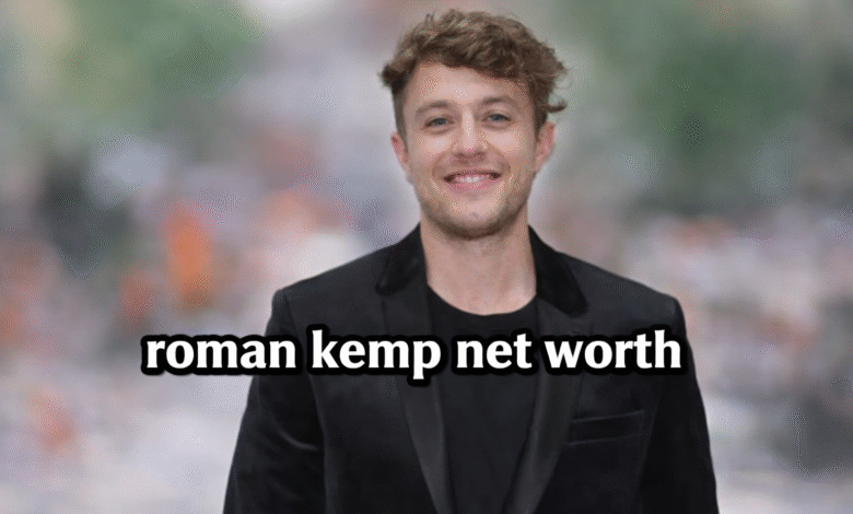 Roman Kemp Net Worth